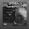Thatboydemile - Spin Back - Single